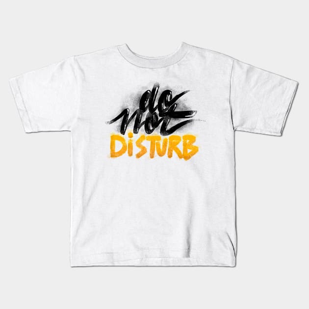 Do not disturb Kids T-Shirt by geep44